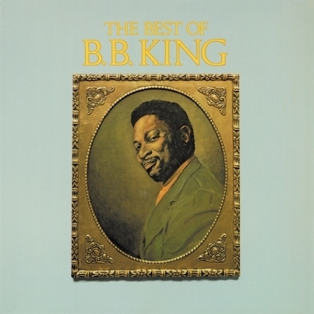 Ain't Nobody Home - B.B. King 比比金 - The Best Of B.B. King專輯 - LINE MUSIC