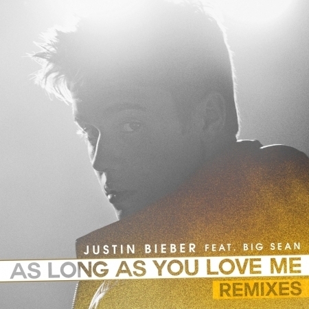 As Long As You Love Me (feat. Big Sean) [Remixes] 專輯封面