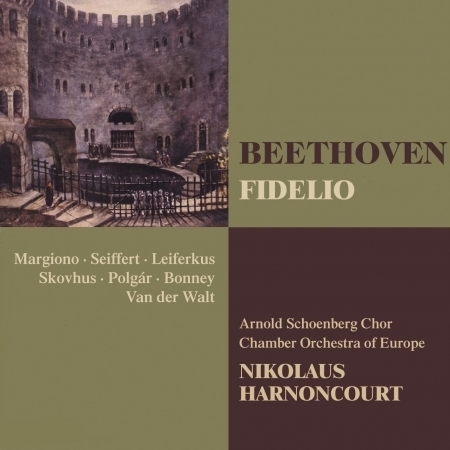 Beethoven : Fidelio : Act 1 "Hat man nicht auch Gold beineben" [Rocco]