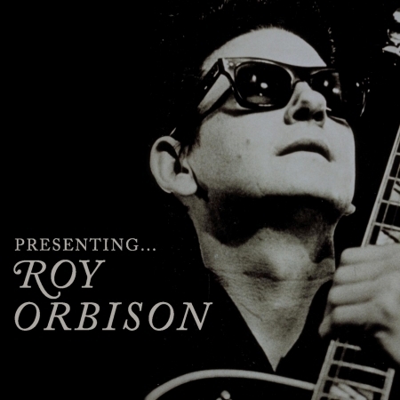 Presenting... Roy Orbison