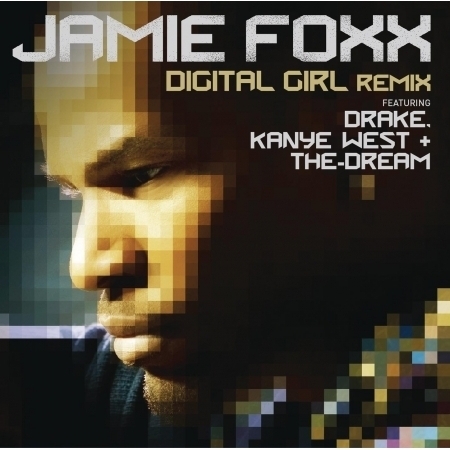 Digital Girl Remix (feat. Drake, Kanye West & The-Dream)