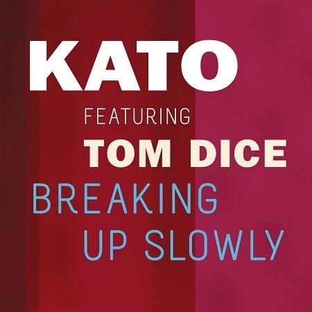 Breaking Up Slowly (feat. Tom Dice)
