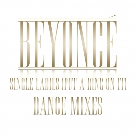 Single Ladies (Put A Ring On It) Dance Remixes 專輯封面