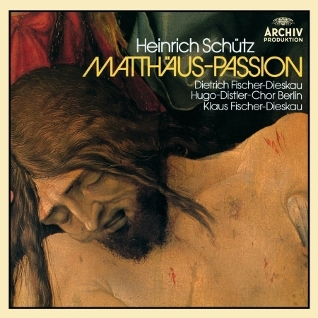 Schütz: Matthäus-Passion
