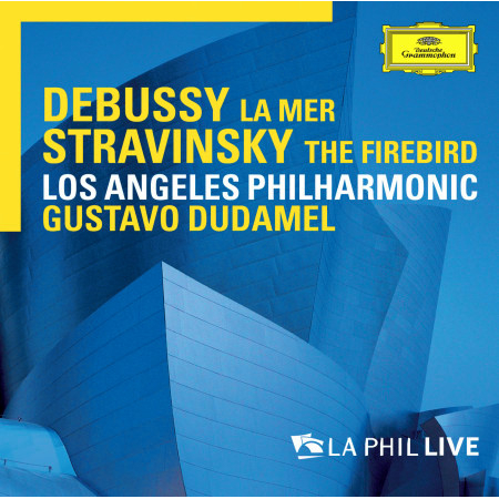 Debussy: La mer / Stravinsky: The Firebird - LA Phil Live