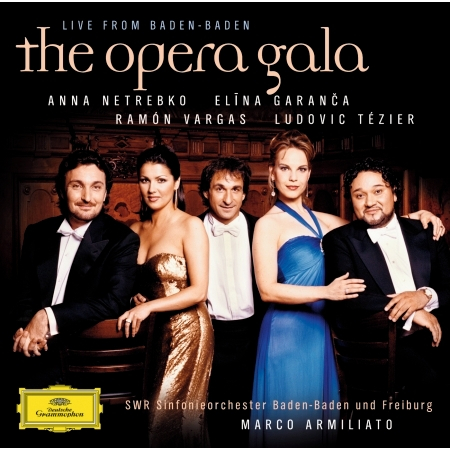 "The Opera Gala - Live from Baden-Baden"