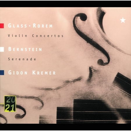 Glass: Violin Concerto / Rorem: Violin Concerto (1984) / Bernstein: Serenade After Plato's "Symposium" (1954) For Solo Violin, String Orchestra, Harp And Percussion