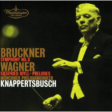 Bruckner: Symphony No.8 / Wagner: Siegfried Idyll; Preludes 專輯封面
