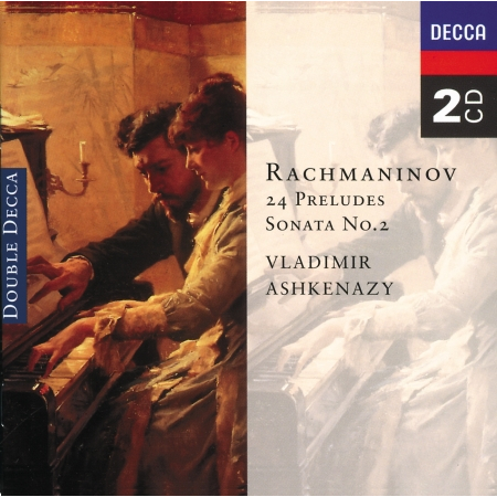 Rachmaninov: 24 Preludes; Piano Sonata No. 2