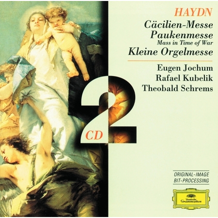 Haydn: Cecilia-Mass; Mass in time of war; Little Organ Mass