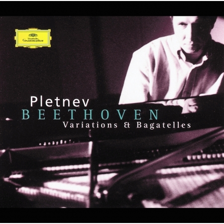 Beethoven: Variations & Bagatelles專輯 - Mikhail Pletnev 普雷特涅夫 - LINE MUSIC