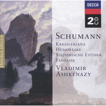 Schumann: Kreisleriana; Symphonic Studies;Fantaisie