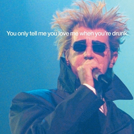 You Only Tell Me You Love Me When You're Drunk (Live)