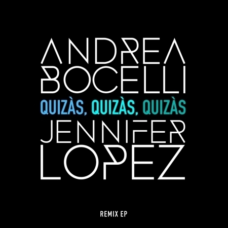Quizàs, Quizàs, Quizàs (feat. Jennifer Lopez)