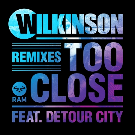 Too Close (Remixes)