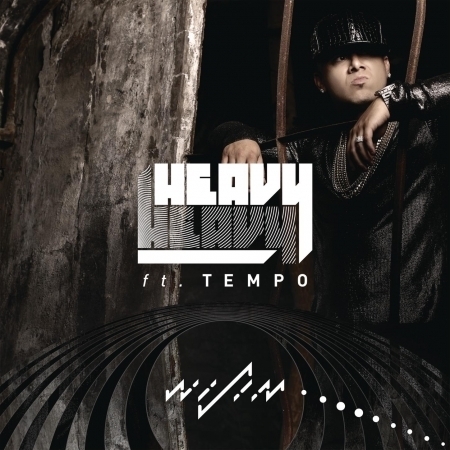 Heavy Heavy (feat. Tempo)