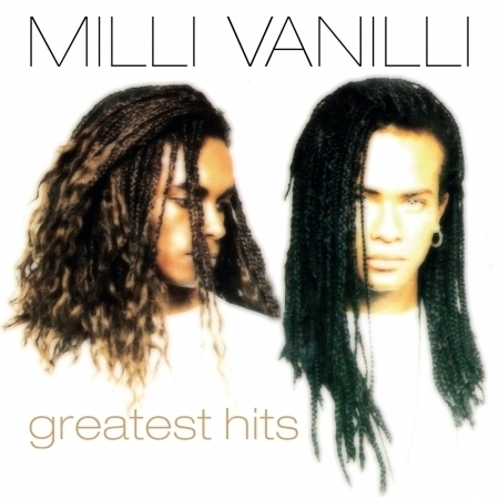 Greatest Hits專輯 - Milli Vanilli undefined - LINE MUSIC