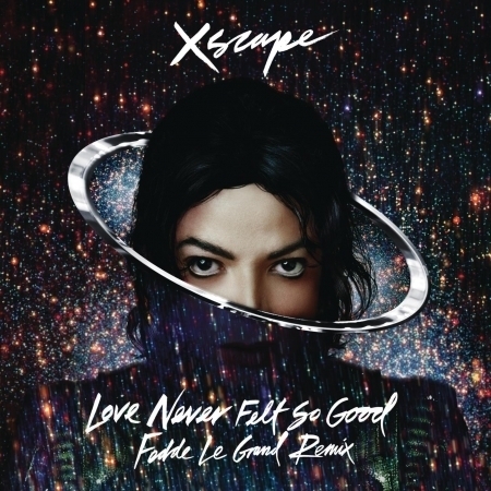 Love Never Felt So Good (Fedde Le Grand Remix Radio Edit) 專輯封面