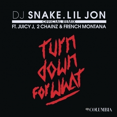 Turn Down for What (feat. Juicy J, 2 Chainz, and French Montana)