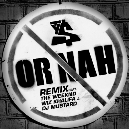 Or Nah (feat. The Weeknd, Wiz Khalifa & DJ Mustard) [Remix] (Remix)