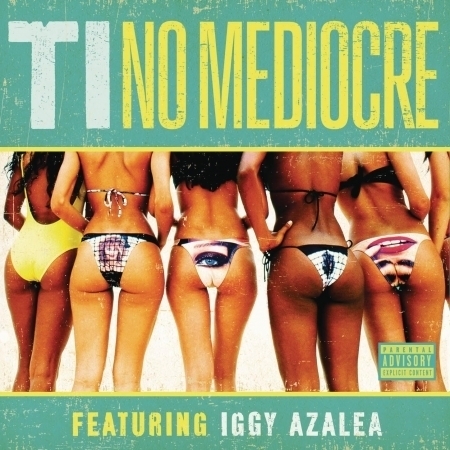 No Mediocre (feat. Iggy Azalea) - Explicit