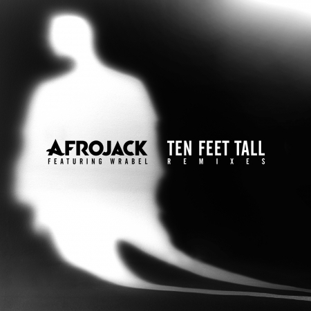 Ten Feet Tall (feat. Wrabel) [Remixes]