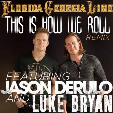 This Is How We Roll (feat. Jason Derulo, Luke Bryan) [Remix] 專輯封面