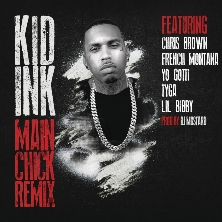 Main Chick REMIX (feat. Chris Brown, French Montana, Yo Gotti, Tyga & Lil Bibby) - Explicit