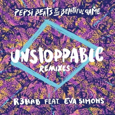 Unstoppable (Remixes／Pepsi Beats of the Beautiful Game) [feat. Eva Simons] 專輯封面