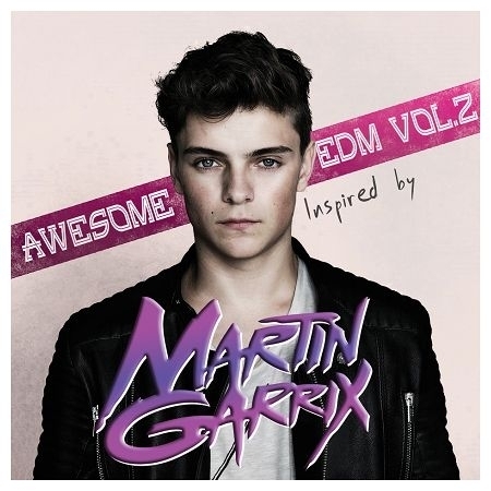 Awesome EDM Vol. 2 inspired by Martin Garrix 專輯封面