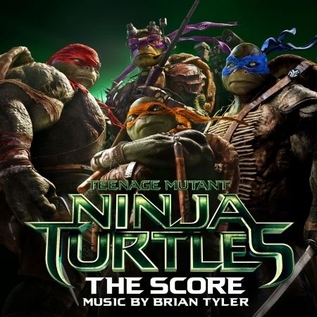 忍者龜：變種世代 電影配樂 Teenage Mutant Ninja Turtles: The Score