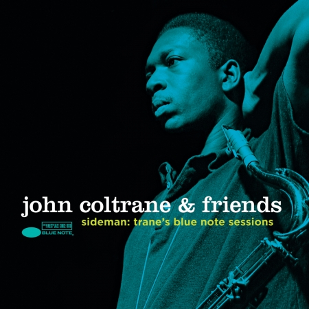 John Coltrane & Friends - Sideman: Trane’s Blue Note Sessions 專輯封面