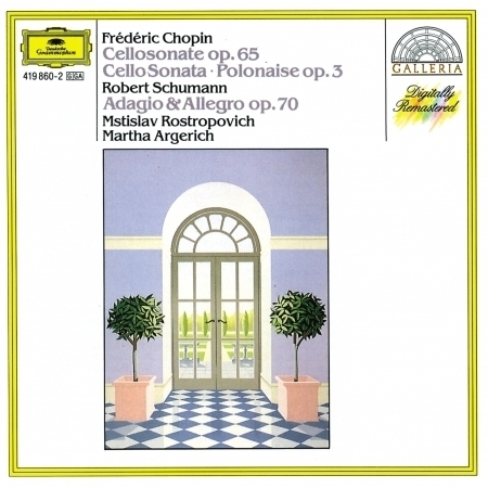 Chopin: チェロ・ソナタ ト短調 作品65 - 序奏と華麗なるポロネーズ ハ長調 作品3