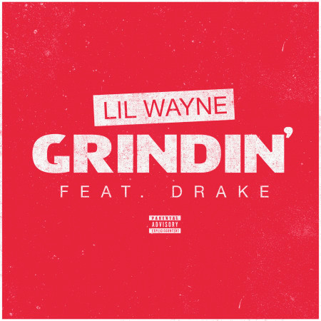 Grindin' (feat. Drake)
