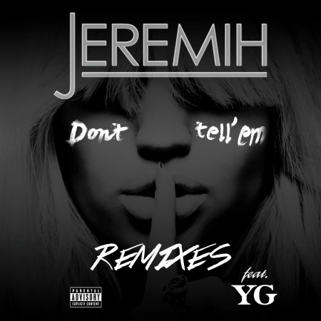 Don't Tell 'Em (feat. YG) [Remixes] 專輯封面