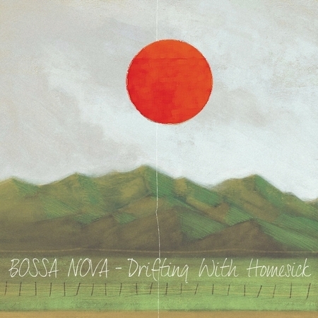 巴莎諾瓦．迷走的鄉愁之旅 : BOSSA NOVA-Drifting With Homesick 專輯封面