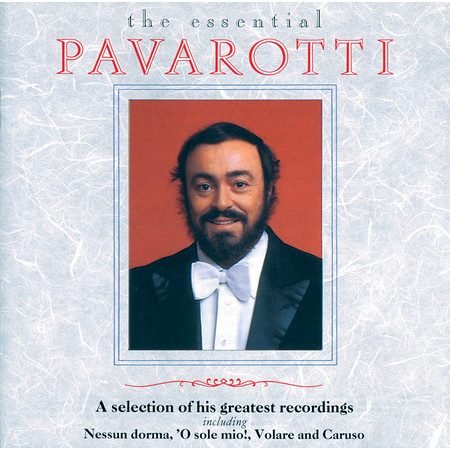 Caruso Luciano Pavarotti Luciano Pavarotti The Essential