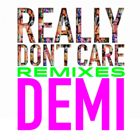 Really Don't Care Remixes