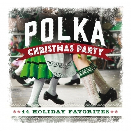 Polka Christmas Party: 14 Holiday Favorites