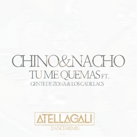 Tú Me Quemas (AtellaGali Dance Remix)