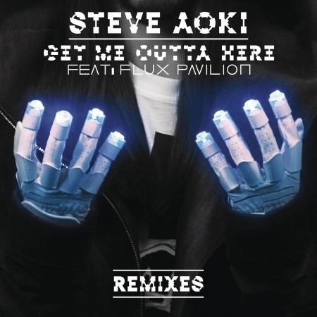 Get Me Outta Here (feat. Flux Pavilion) [Remixes]