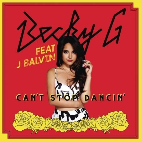 Can't Stop Dancin' (feat. J Balvin)
