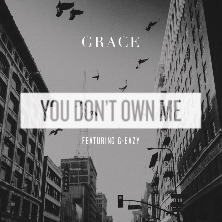 You Don't Own Me (feat. G-Eazy)
