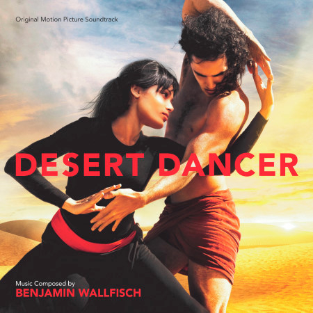 Desert Dancer (Original Motion Picture Soundtrack)