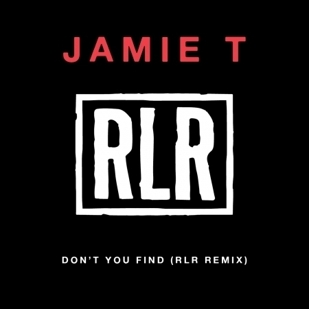 Don’t You Find (RLR Remix)