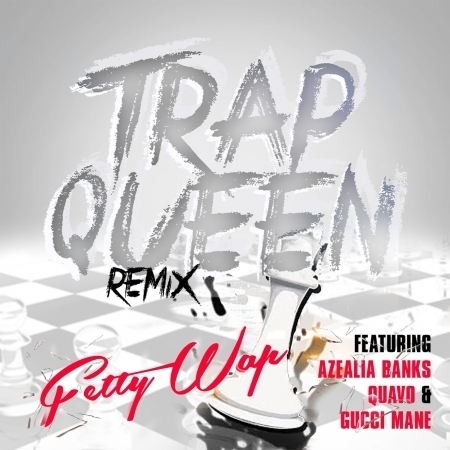 Trap Queen (feat. Azealia Banks, Quavo & Gucci Mane)