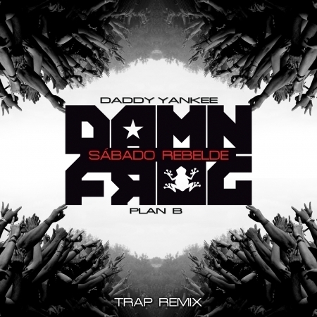 Sábado Rebelde (Damn Frog Trap Remix)