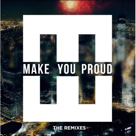 Make You Proud (The Remixes)