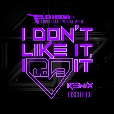 I Don't Like It, I Love It (feat. Robin Thicke & Verdine White) [DiscoTech Remix] 專輯封面