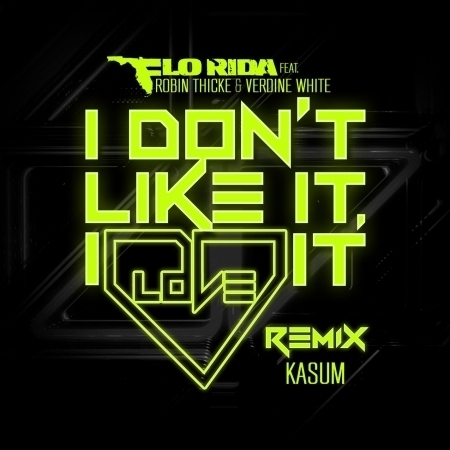 I Don't Like It, I Love It (feat. Robin Thicke & Verdine White) [Kasum Remix] 專輯封面